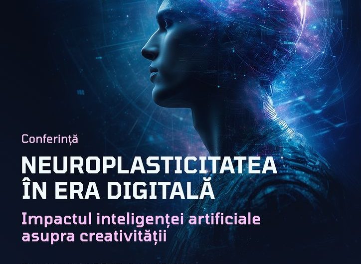 Conferința Științifică Neuroplasticitatea în Era Digitală la UNAGE